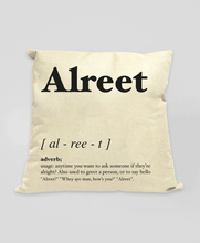 Load image into Gallery viewer, Alreet - Geordie Dialect Cushion