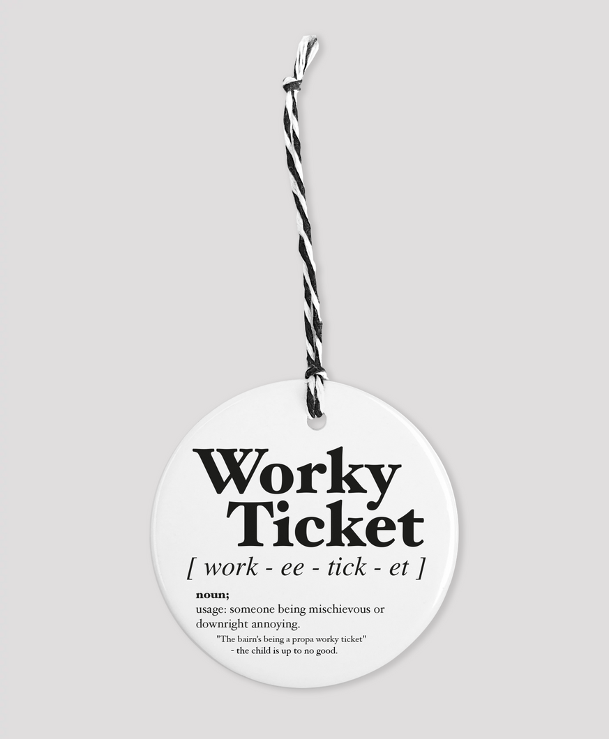Worky Ticket - Geordie Dialect Bauble