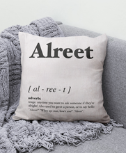 Load image into Gallery viewer, Alreet - Geordie Dialect Cushion