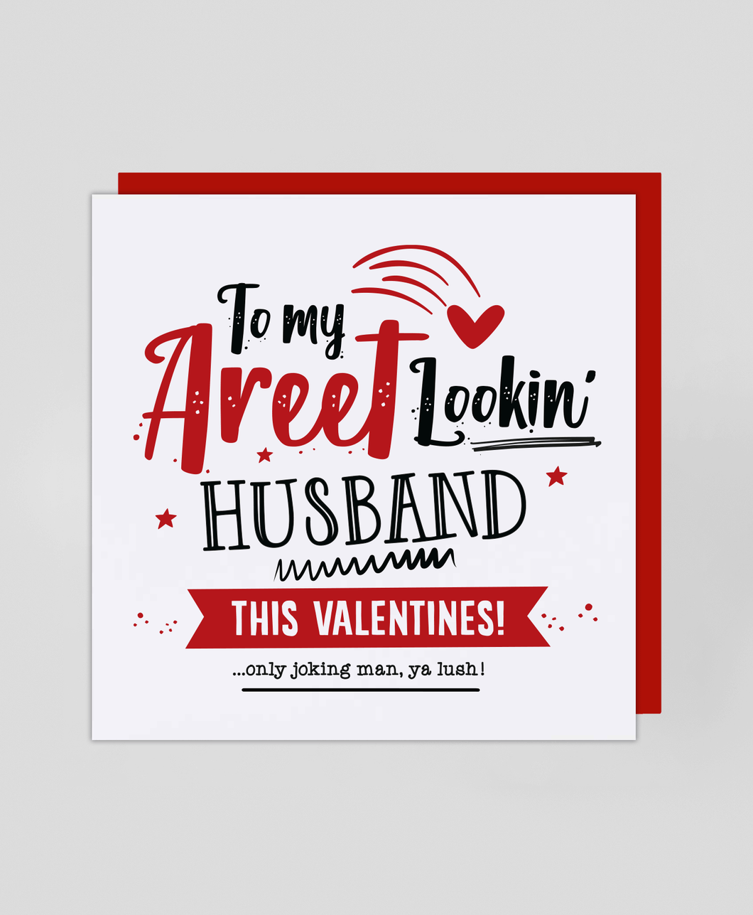 Areet Lookin' Husband - Greetings Card