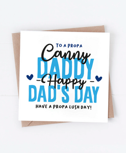 To A Propa Canny Daddy - Greetings Card