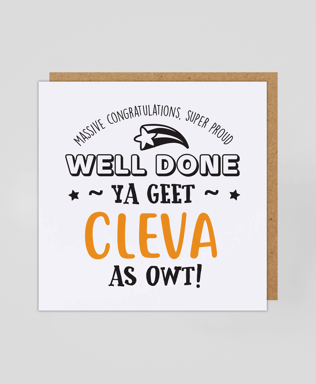 Geet Cleva As Owt! - Greetings Card
