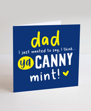Load image into Gallery viewer, Dad Canny Mint - Greetings Card