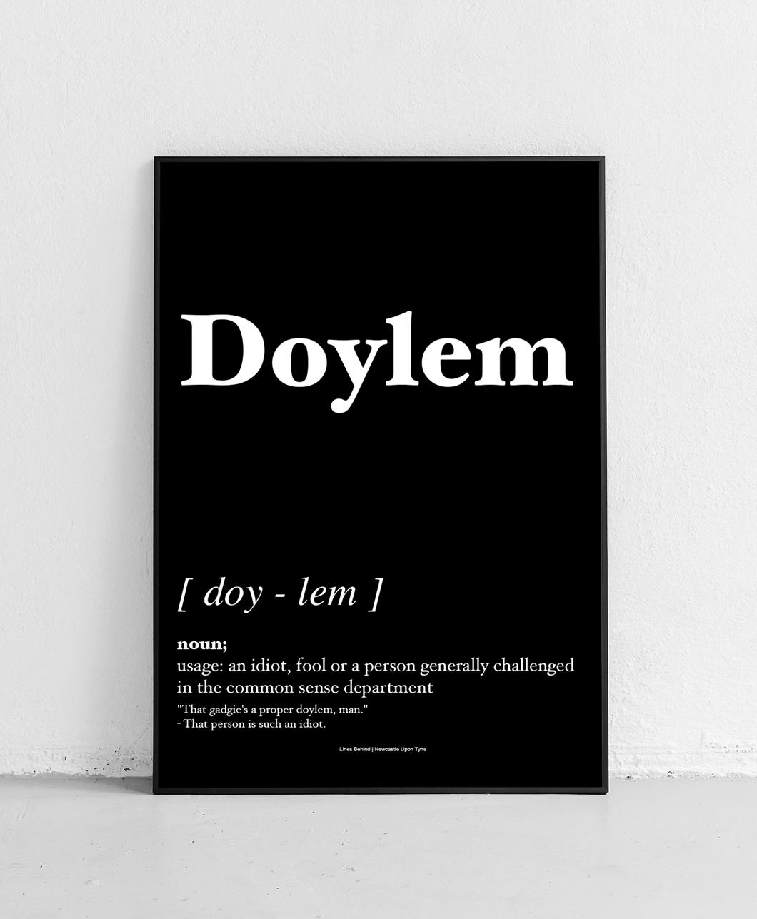 Doylem - Geordie Dictionary Print