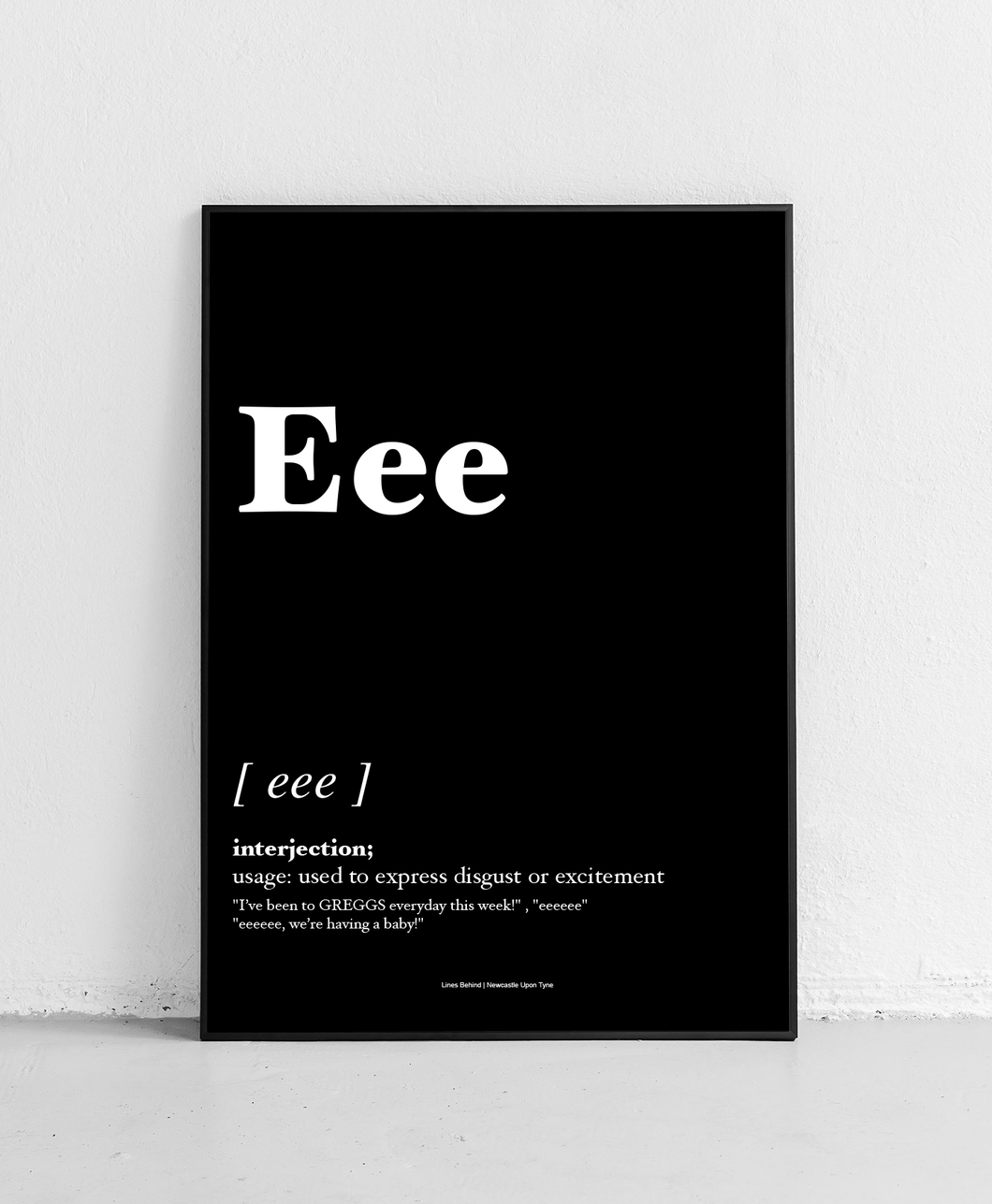 Eee - Geordie Dictionary Print