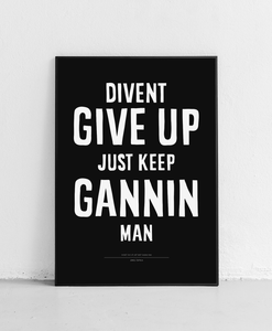 Divent Give Up - Poster Print