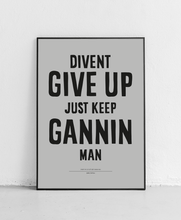 Load image into Gallery viewer, Divent Give Up - Poster Print