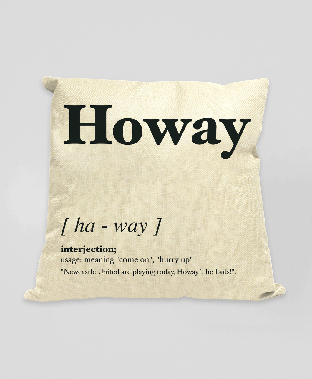 Howay - Geordie Dialect Cushion