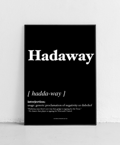 Hadaway - Geordie Dictionary Print