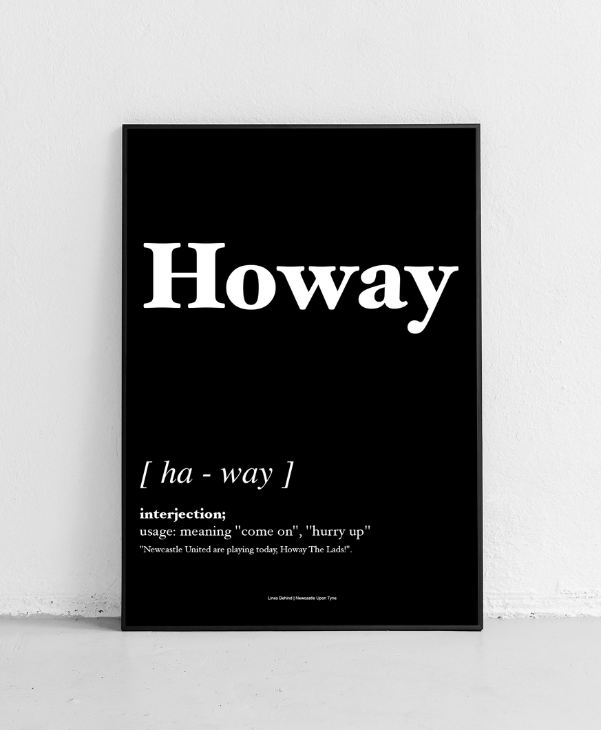 Howay - Geordie Dictionary Print