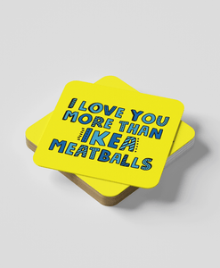 IKEA Meatballs - Coaster