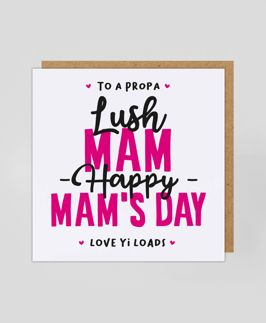 Propa Lush Mam - Greetings Card