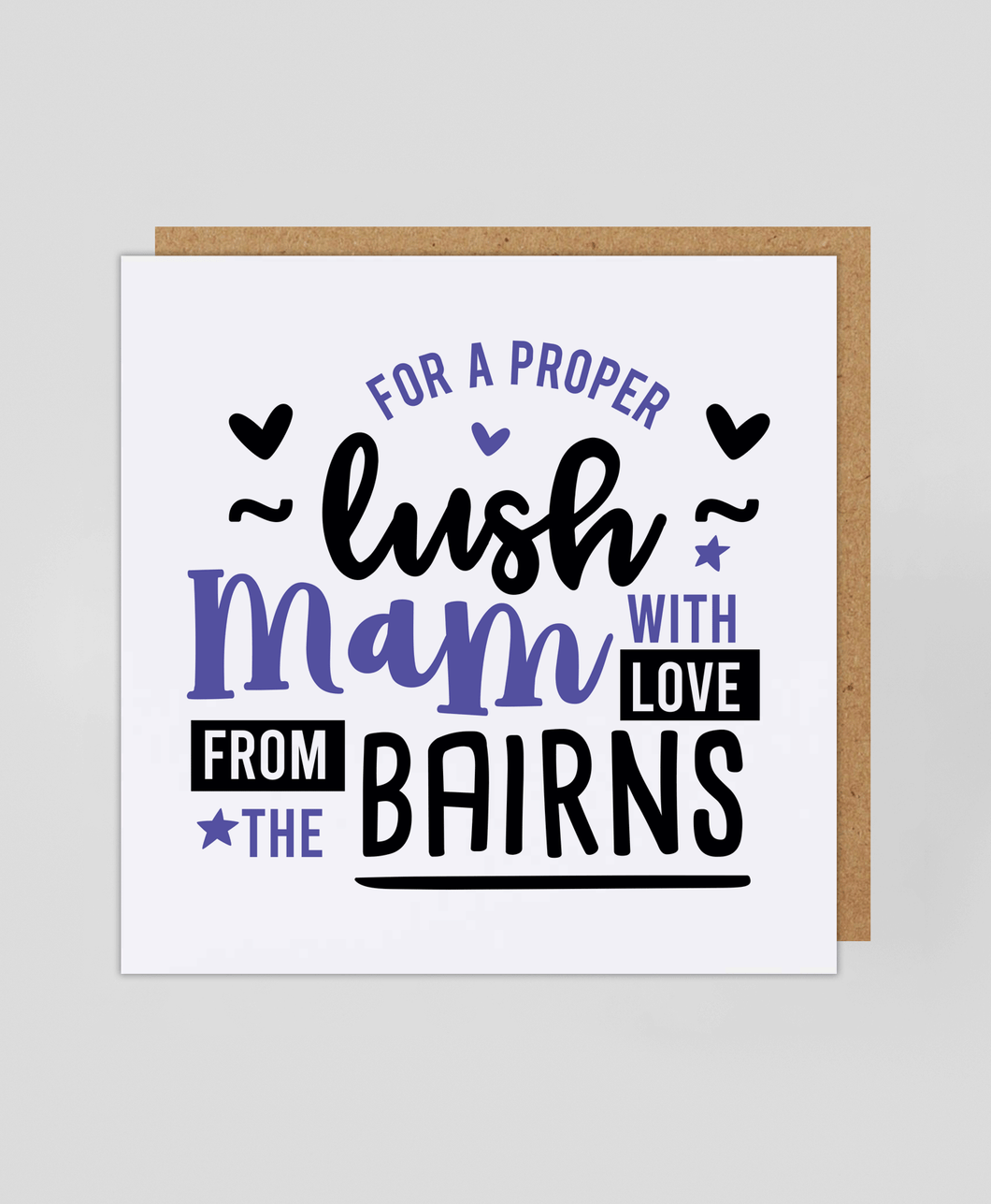 Mam Bairns - Greetings Card