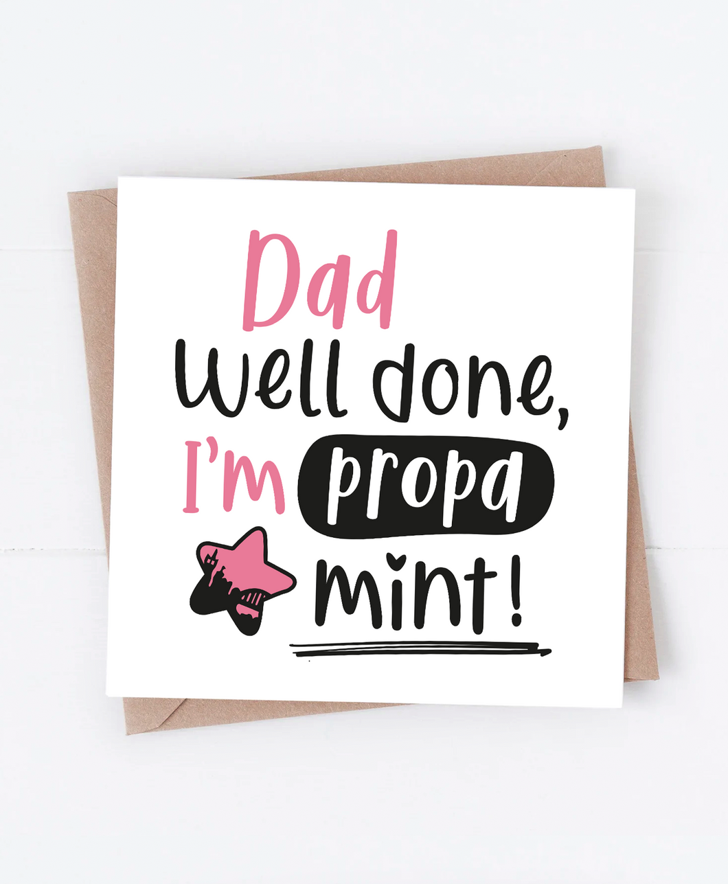 Dad Propa Mint (PINK) - Greetings Card