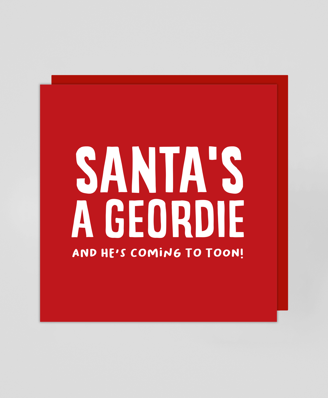 Santa's A Geordie - Greetings Card
