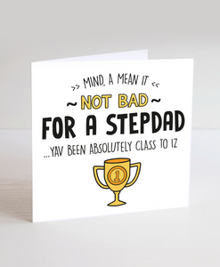 Not Bad Stepdad - Greetings Card
