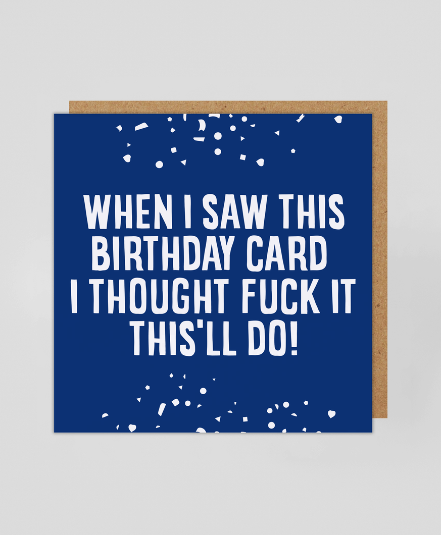 This'll Do - Greetings Card