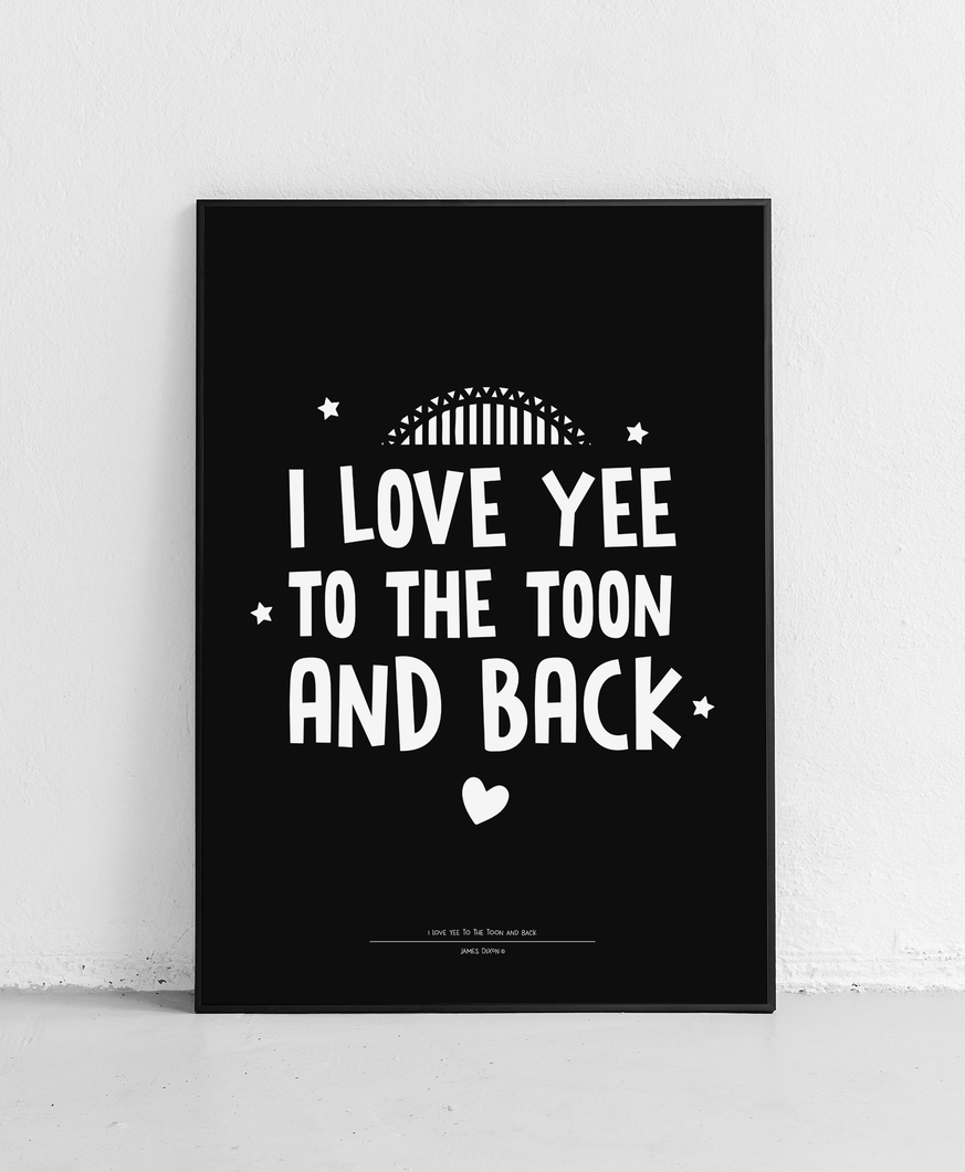 I Love Yee To The Toon And Back - Poster Print