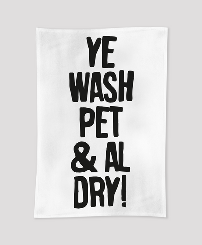 Ye Wash Pet - Tea Towel