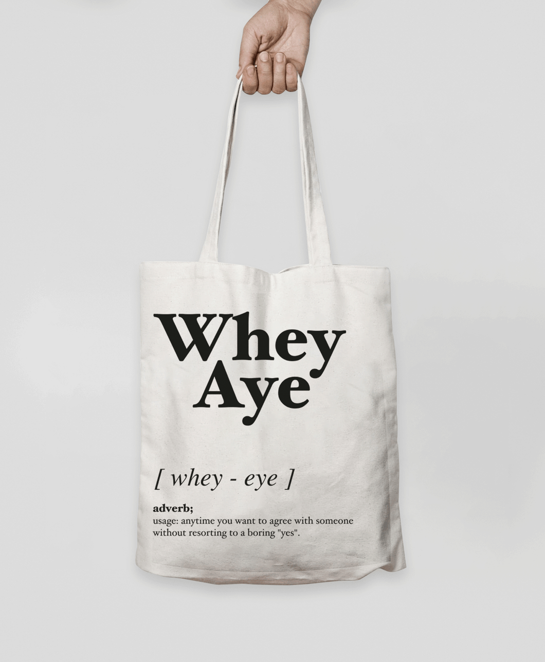 Whey Aye - Tote Bag