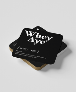 Whey Aye - Geordie Dialect Coaster (Black)