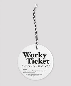 Worky Ticket - Geordie Dialect Bauble